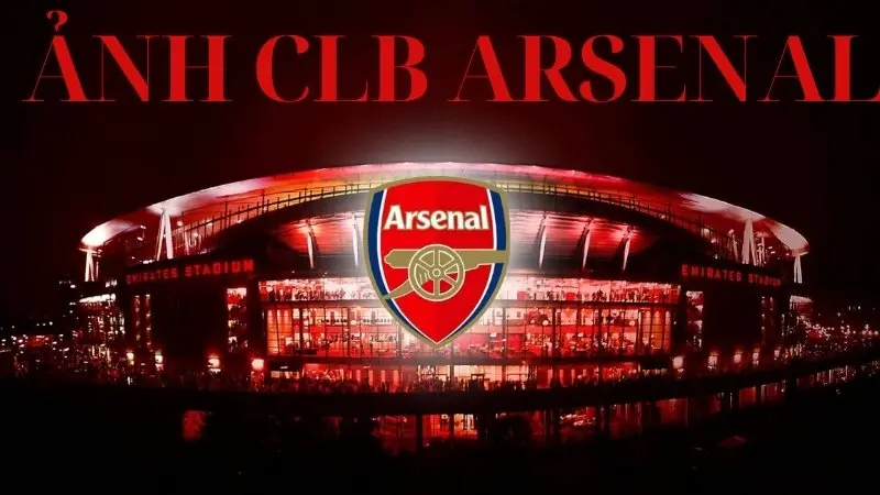 Đắm chìm trong thế giới ảnh câu lạc bộ arsenal - Pháo thủ lừng lẫy