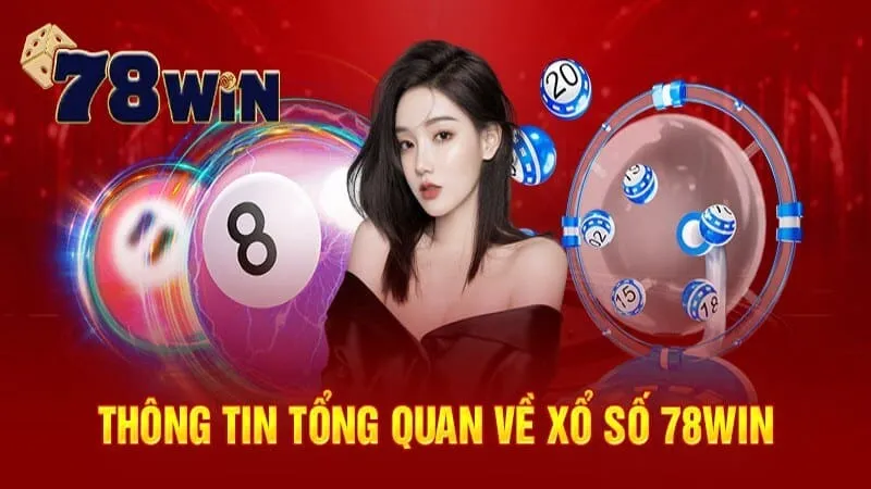 Các loại xổ số trực tuyến tại 78Win