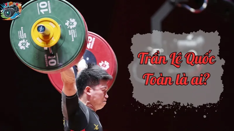 Trần Lê Quốc Toàn là ai? Khám phá hành trình và thành tựu của anh