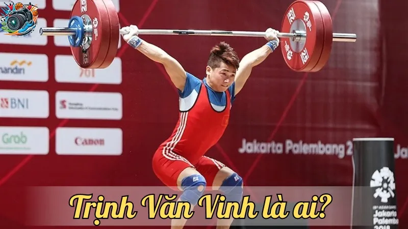 Trịnh Văn Vinh là ai? Những thành tựu nổi bật trong làng cử tạ Việt Nam