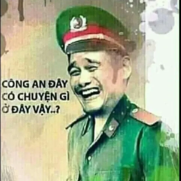 Meme alo công an bắt đang chiếm sóng mạng xã hội