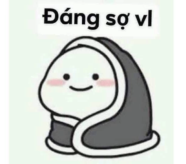 Meme sợ hãi các thứ mang lại sự hài hước khó đỡ.