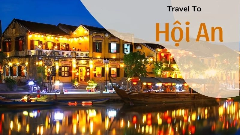 Trải nghiệm du lịch Hội An