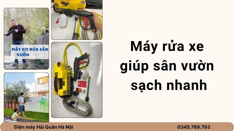 Máy rửa xe giúp sân vườn sạch nhanh