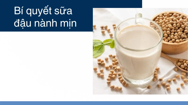 Bí quyết nấu sữa đậu nành mịn và ngọt