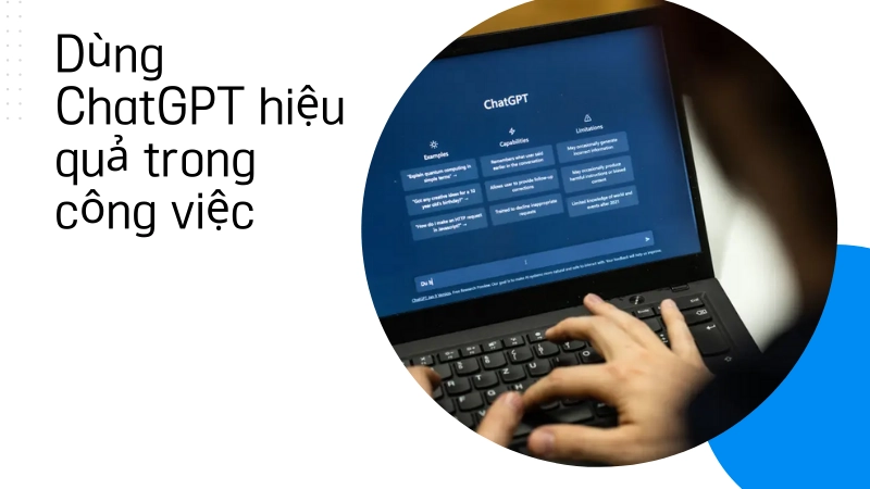 Mẹo sử dụng ChatGPT tối ưu cho công việc