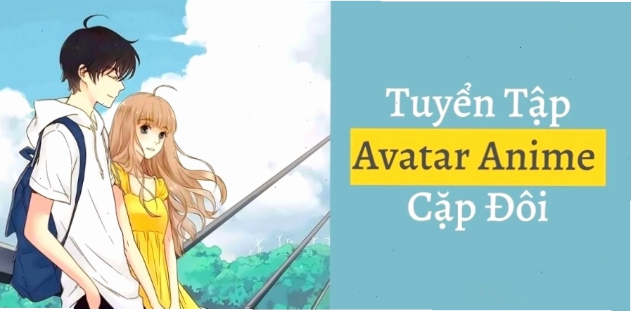 Avatar đôi anime dễ thương thể hiện tình cảm lãng mạn