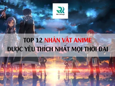 Top 100 Nhân Vật Anime Được Yêu Thích Nhất Mọi Thời Đại Năm 2026